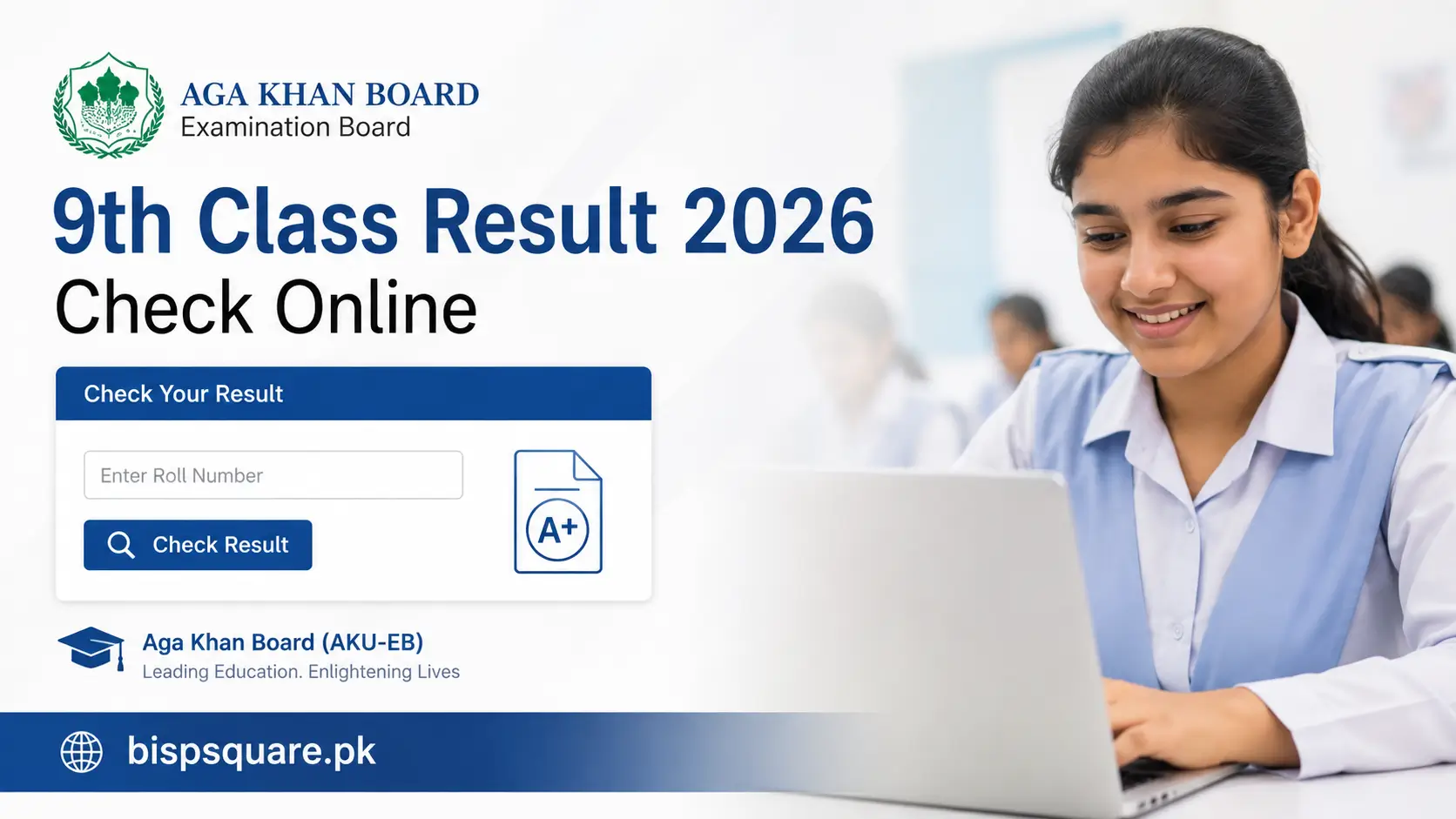 Aga Khan Board 9th Class Result 2026 – Check Result by Roll Number online at bispsquare.pk